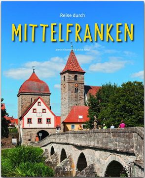 portada Reise Durch Mittelfranken: Ein Bildband mit Über 200 Bildern auf 140 Seiten - Stürtz Verlag (in German)