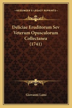 portada Deliciae Eruditorum Sev Veterum Opusculorum Collectanea (1741) (en Latin)