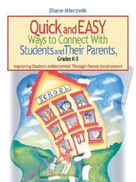 portada quick and easy ways to connect with students and their parents, grades k-8: improving student achievement through parent involvement (en Inglés)