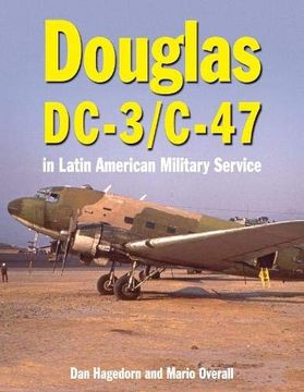 portada Douglas DC-3 and C-47: In Latin American Military Service (en Inglés)