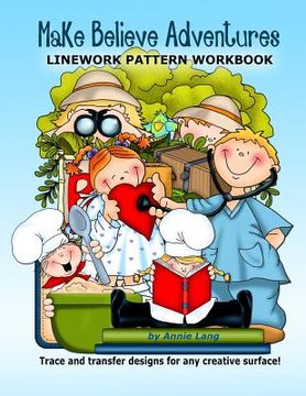 portada Make Believe Adventures: Linework Pattern Workbook (en Inglés)