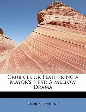portada crubicle or feathering a mayor's nest: a mellow drama (in English)