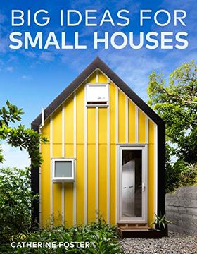 portada Big Ideas for Small Houses 