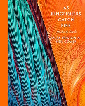 portada As Kingfishers Catch Fire: Birds & Books (en Inglés)