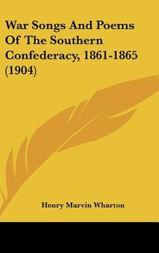 portada war songs and poems of the southern confederacy, 1861-1865 (1904) (in English)