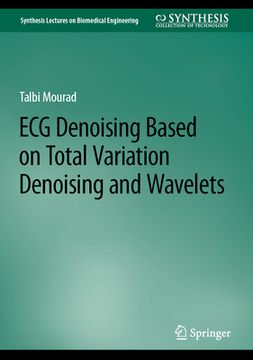 portada ECG Denoising Based on Total Variation Denoising and Wavelets (en Inglés)