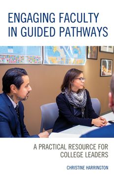 portada Engaging Faculty in Guided Pathways: A Practical Resource for College Leaders (en Inglés)
