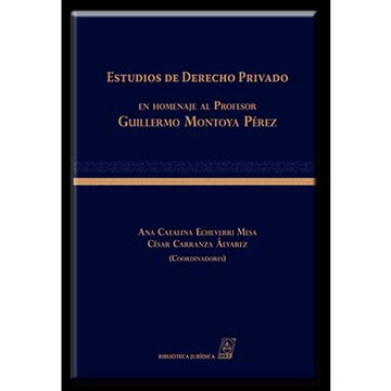 portada ESTUDIOS DE DERECHO PRIVADO EN HOMENAJE AL PROFESOR GUILLERMO MONTOYA PEREZ