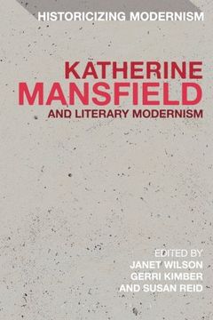portada Katherine Mansfield and Literary Modernism (Historicizing Modernism)