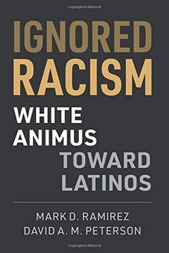 portada Ignored Racism: White Animus Toward Latinos (in English)