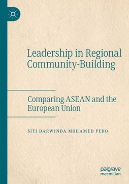 portada Leadership in Regional Community-Building: Comparing ASEAN and the European Union (en Inglés)