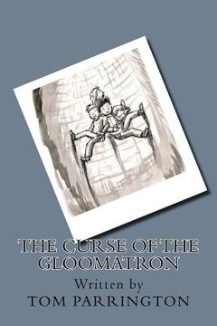 portada The Curse of the Gloomatron (in English)
