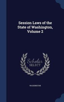 portada Session Laws of the State of Washington, Volume 2 (en Inglés)