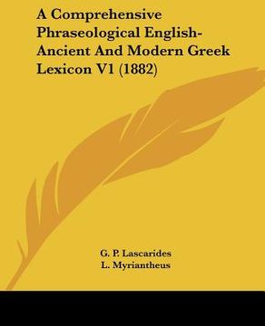 portada a comprehensive phraseological english-ancient and modern greek lexicon v1 (1882) (en Inglés)