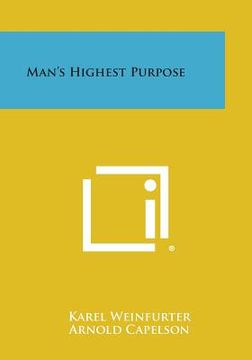 portada Man's Highest Purpose (en Inglés)