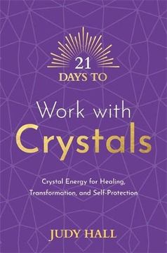 portada 21 Days to Work With Crystals: Crystal Energy for Healing, Transformation, and Self-Protection (in English)