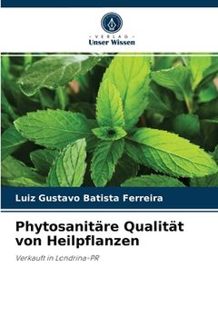 portada Phytosanitäre Qualität von Heilpflanzen (en Alemán)