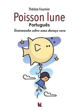 portada Poisson lune (Português): Testemunho sobre uma doença rara (en Portugués)
