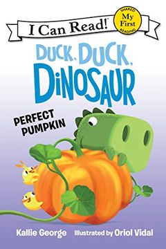 portada Duck, Duck, Dinosaur: Perfect Pumpkin (My First I Can Read) (en Inglés)