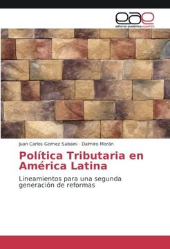 portada Política Tributaria en América Latina: Lineamientos para una segunda generación de reformas (Spanish Edition)