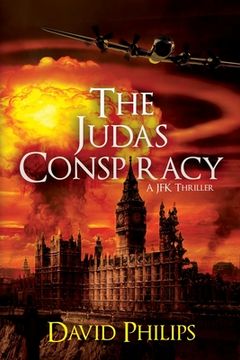 portada The Judas Conspiracy: A JFK Thriller (en Inglés)