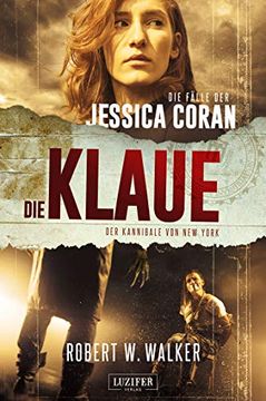 portada Die Klaue - der Kannibale von new York: Thriller (Die Fälle der Jessica Coran) (en Alemán)