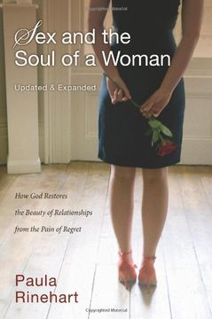 portada Sex and the Soul of a Woman: How God Restores the Beauty of Relationship from the Pain of Regret (en Inglés)