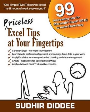 portada Priceless Excel Tips at Your Fingertips: 99 time-saving tips for Microsoft Excel 2010 to make Excel easy (en Inglés)