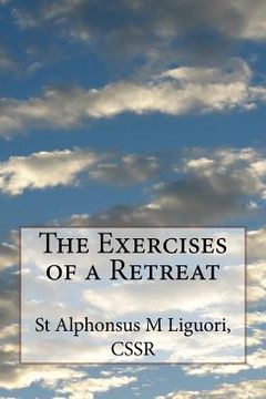 portada The Exercises of a Retreat (en Inglés)