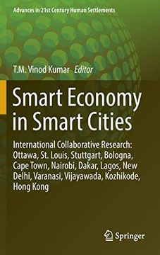 portada Smart Economy in Smart Cities: International Collaborative Research: Ottawa, St. Louis, Stuttgart, Bologna, Cape Town, Nairobi, Dakar, Lagos, new. (Advances in 21St Century Human Settlements) (en Inglés)