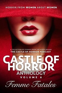 portada Castle of Horror Anthology Volume 6: Femme Fatales (en Inglés)
