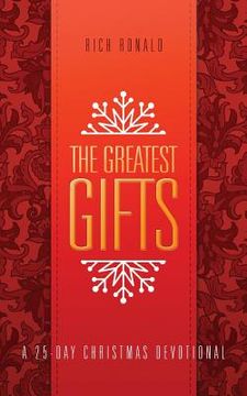 portada The Greatest Gifts: A 25-Day Christmas Devotional (en Inglés)