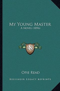 portada my young master: a novel (1896) a novel (1896) (in English)