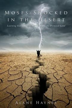 portada Moses - Shocked In the Desert: Learning God's Ways So We Can Enter the Promised Land