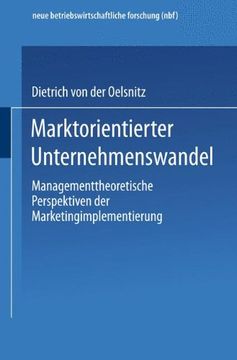 portada Marktorientierter Unternehmenswandel: Managementtheoretische Perspektiven der Marketingimplementierung (neue betriebswirtschaftliche forschung (nbf)) (German Edition)