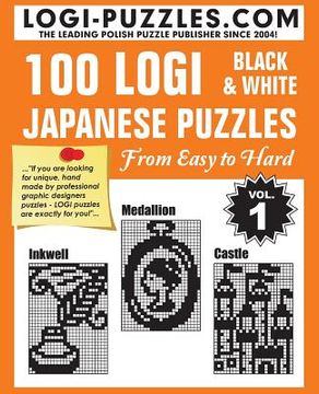 portada 100 Logi Black & White Japanese Puzzles: Easy to Hard: Volume 1 (en Inglés)