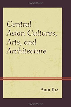 portada Central Asian Cultures, Arts, and Architecture (in English)