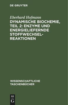 portada Dynamische Biochemie, Teil 2: Enzyme und Energieliefernde Stoffwechselreaktionen (in German)
