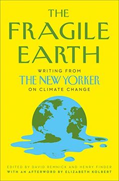 portada The Fragile Earth: Writing From the new Yorker on Climate Change (en Inglés)