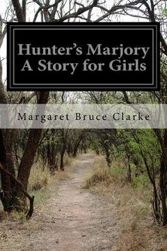 portada Hunter's Marjory A Story for Girls (in English)