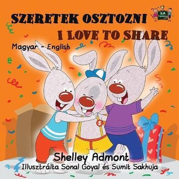 portada Szeretek osztozni I Love to Share: Hungarian English Bilingual Edition (Hungarian English Bilingual Collection)
