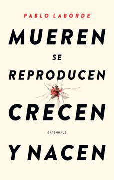 portada Mueren se Reproducen Crecen y Nacen (in Spanish)