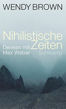 portada Nihilistische Zeiten: Denken mit max Weber (en Alemán)