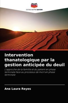 portada Intervention thanatologique par la gestion anticipée du deuil (en Francés)