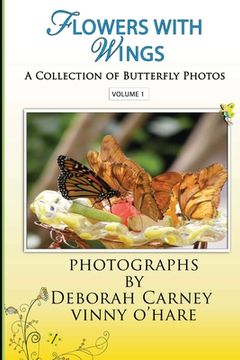 portada Flowers With Wings: Butterfly Photographs Coffee Table Books for Kindle (en Inglés)