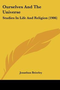 portada ourselves and the universe: studies in life and religion (1906) (en Inglés)