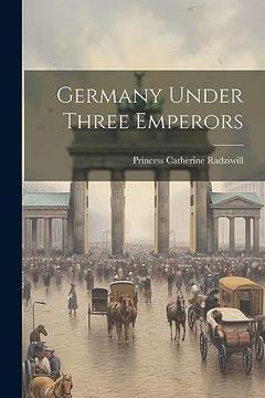 portada Germany Under Three Emperors (en Inglés)