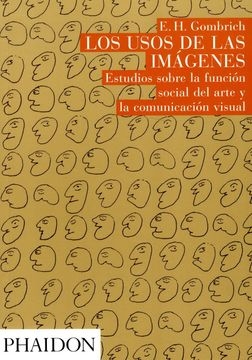 portada Los Usos de los Imagenes: Estudios Sobre la Funcion Social del ar te y la Comunicacion Visual