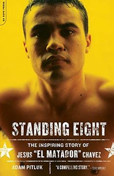 portada Standing Eight: The Inspiring Story of Jesus "el Matador" Chavez (in English)