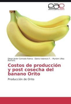 portada Costos de producción y post cosecha del banano Orito: Producción de Orito (Spanish Edition)